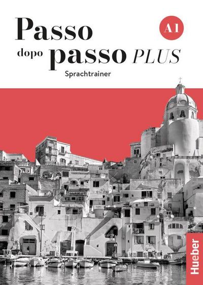 Passo dopo passo PLUS A1: Der Italienischkurs / Sprachtrainer