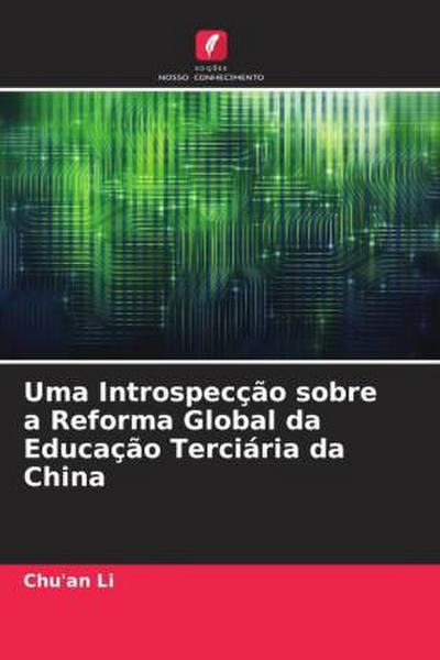 Uma Introspecção sobre a Reforma Global da Educação Terciária da China