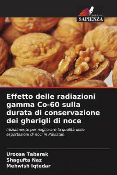 Effetto delle radiazioni gamma Co-60 sulla durata di conservazione dei gherigli di noce