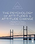 The Psychology of Attitudes and Attitude Change