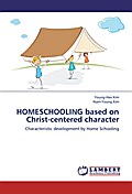 HOMESCHOOLING based on Christ-centered character