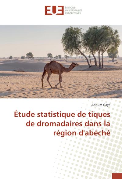 Étude statistique de tiques de dromadaires dans la région d'abéché