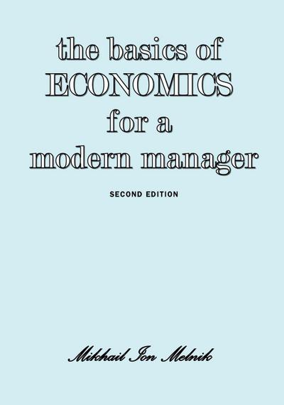 The Basics of Economics for a Modern Manager Second Edition