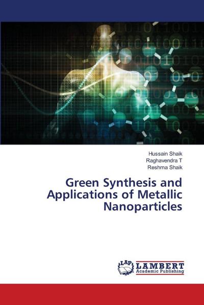 Green Synthesis and Applications of Metallic Nanoparticles
