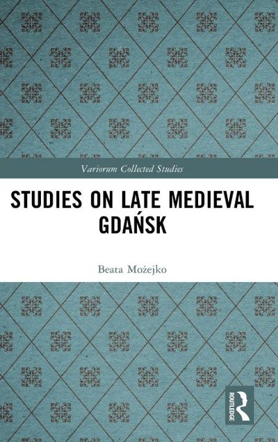 Studies on Late Medieval Gda¿sk