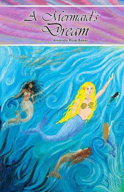 A Mermaid’s Dream