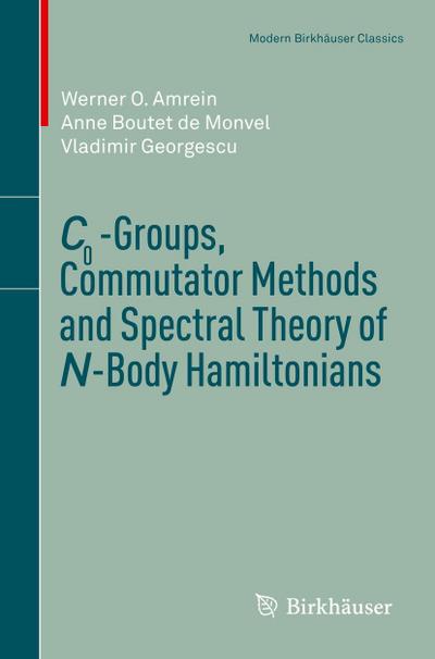 C0-Groups, Commutator Methods and Spectral Theory of N-Body Hamiltonians