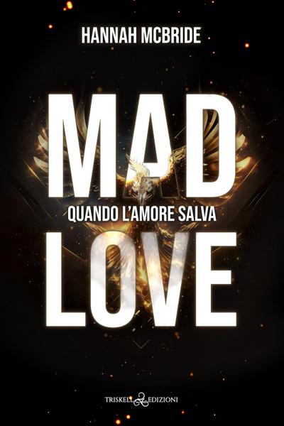 Mad love. Quando l’amore salva