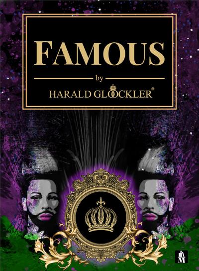 Famous by Harald Glööckler