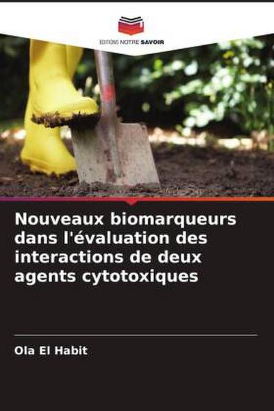 Nouveaux biomarqueurs dans l’évaluation des interactions de deux agents cytotoxiques