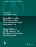 General Reports of the XIXth Congress of the International Academy of Comparative Law Rapports Généraux du XIXème Congrès de l’Académie Internationale de Droit Comparé