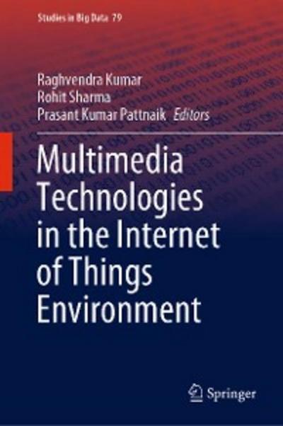 Multimedia Technologies in the Internet of Things Environment
