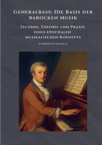 Generalbass:  Die Basis der barocken Musik