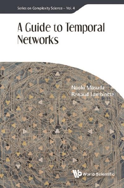 GUIDE TO TEMPORAL NETWORKS, A