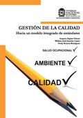 Gestión de la calidad. Hacia un modelo integrado de estándares.