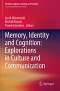 Memory, Identity and Cognition: Explorations in Culture and Communication