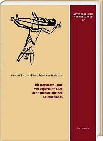 Die magischen Texte von Papyrus Nr. 1826 der Nationalbibliothek Griechenlands