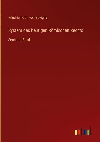 System des heutigen Römischen Rechts