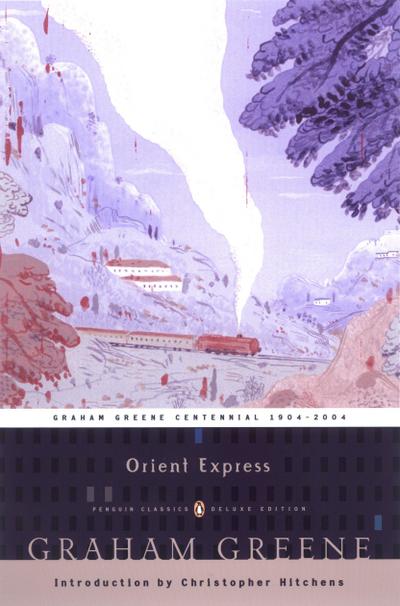 Orient Express: An Entertainment - Graham Greene
