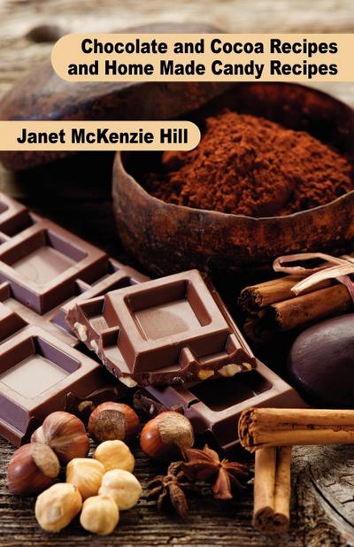 Chocolate and Cocoa Recipes and Home Made Candy Recipes