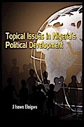 Topical Issues in Nigeria’s Political Development