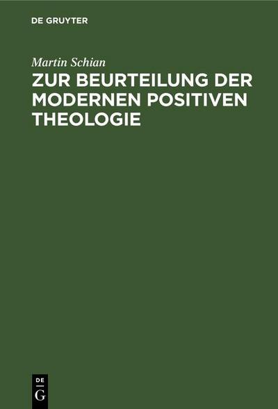 Zur Beurteilung der modernen positiven Theologie