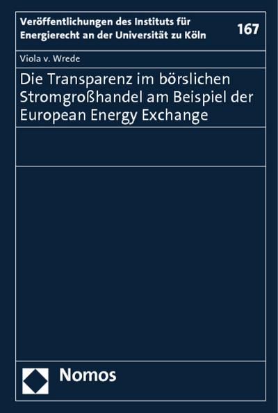 Die Transparenz im börslichen Stromgroßhandel am Beispiel der European Energy Exchange