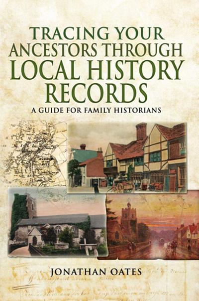 Tracing Your Ancestors Through Local History Records