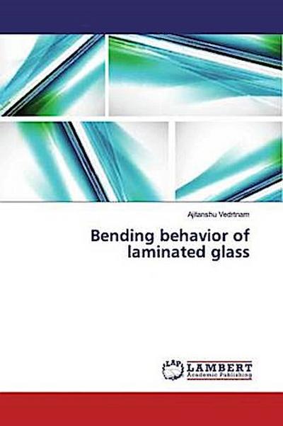 Bending behavior of laminated glass