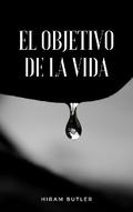 El objetivo de la vida (traducido)
