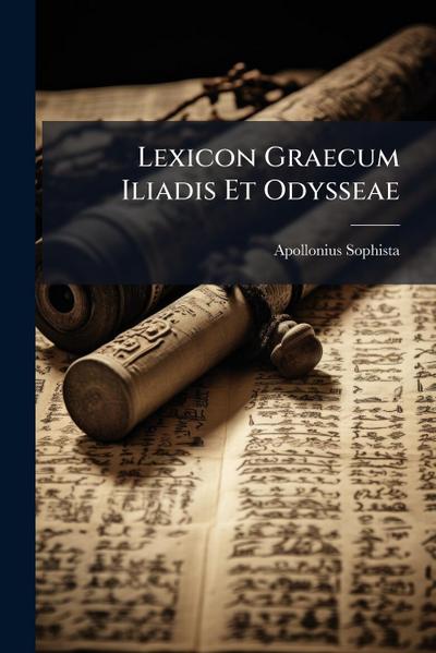 Lexicon Graecum Iliadis Et Odysseae