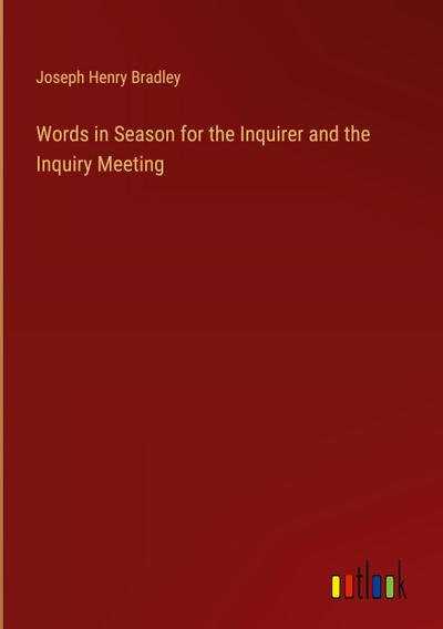 Words in Season for the Inquirer and the Inquiry Meeting