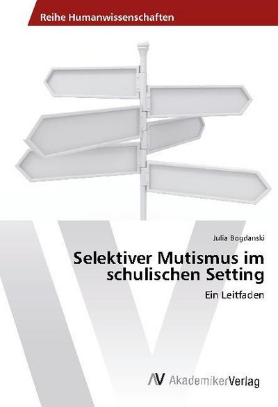 Selektiver Mutismus im schulischen Setting