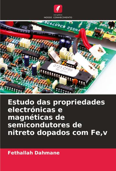 Estudo das propriedades electrónicas e magnéticas de semicondutores de nitreto dopados com Fe,v
