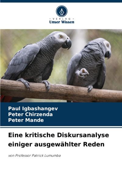 Eine kritische Diskursanalyse einiger ausgewählter Reden
