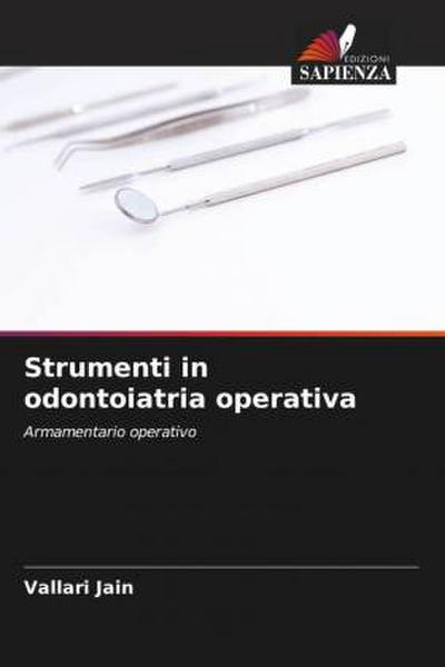 Strumenti in odontoiatria operativa