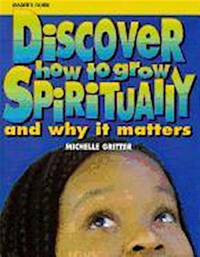 Discover How to Grow Spiritually Youth Leader’s Guide: And Why It Matters