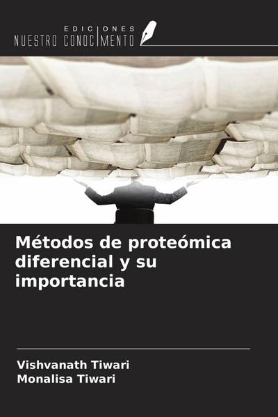 Métodos de proteómica diferencial y su importancia