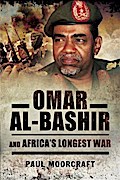 Omar Al-Bashir and Africa’s Longest War