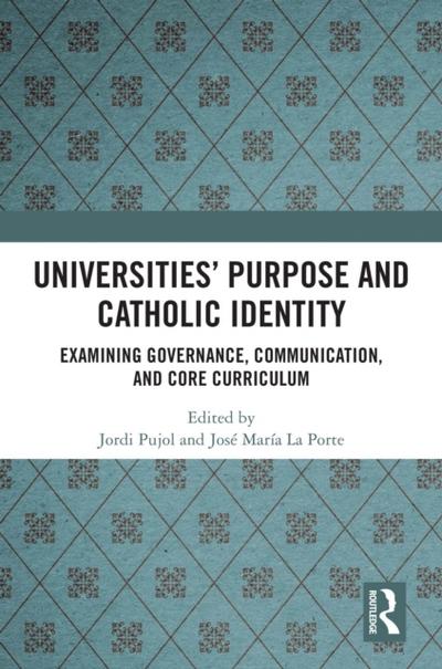Universities’ Purpose and Catholic Identity