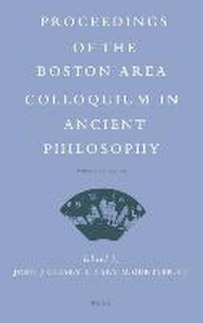 Proceedings of the Boston Area Colloquium in Ancient Philosophy