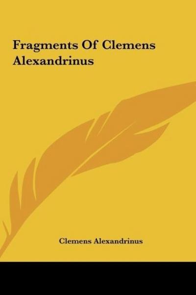 Fragments Of Clemens Alexandrinus