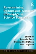 Re-examining Pedagogical Content Knowledge in Scie