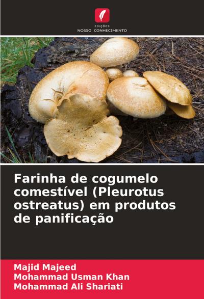 Farinha de cogumelo comestível (Pleurotus ostreatus) em produtos de panificação