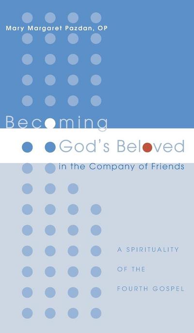 Becoming God’s Beloved in the Company of Friends