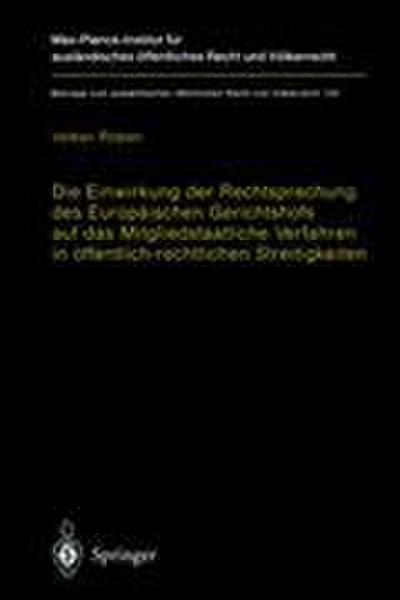Die Einwirkung der Rechtsprechung des Europäischen Gerichtshofs auf das Mitgliedstaatliche Verfahren in öffentlich-rechtlichen Streitigkeiten