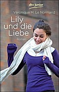 Lily und die Liebe: Roman