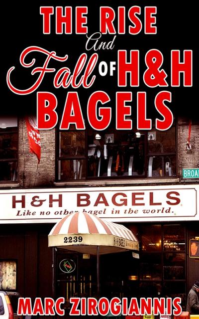 The Rise and Fall of H&H Bagels
