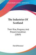 The Industries Of Scotland