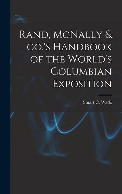 Rand, McNally & co.’s Handbook of the World’s Columbian Exposition